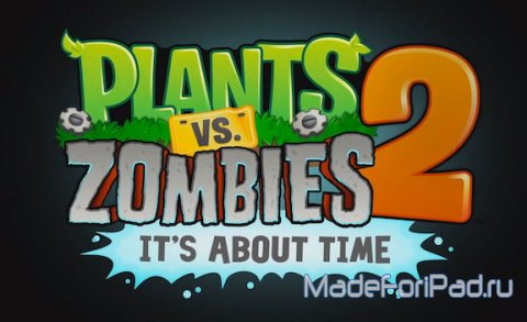 Официальный анонс игры Plants vs Zombies 2