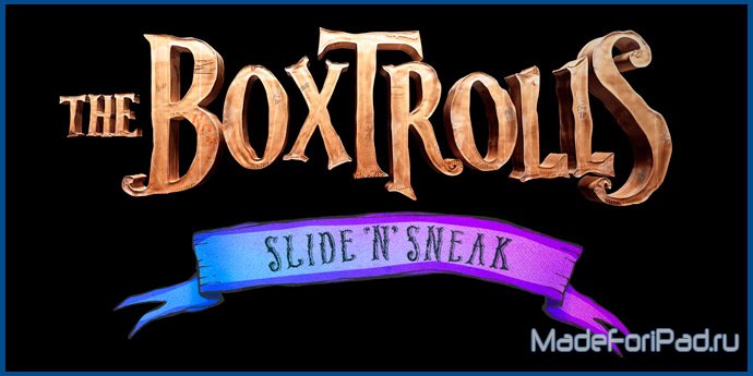 The Boxtrolls: Slide 'N' Sneak
