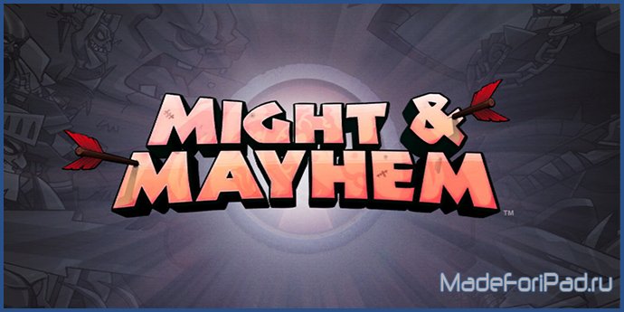 Might & Mayhem