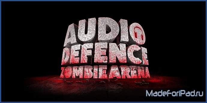 Audio Defence : Zombie Arena